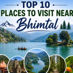 10 Best Places to Visit Near Bhimtal for a Memorable Uttarakhand Trip