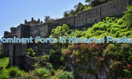 Exploring Himachal Pradesh’s Top 10 Forts